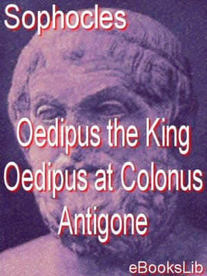 cover image of Oedipus the King - Oedipus at Colonus - Antigone